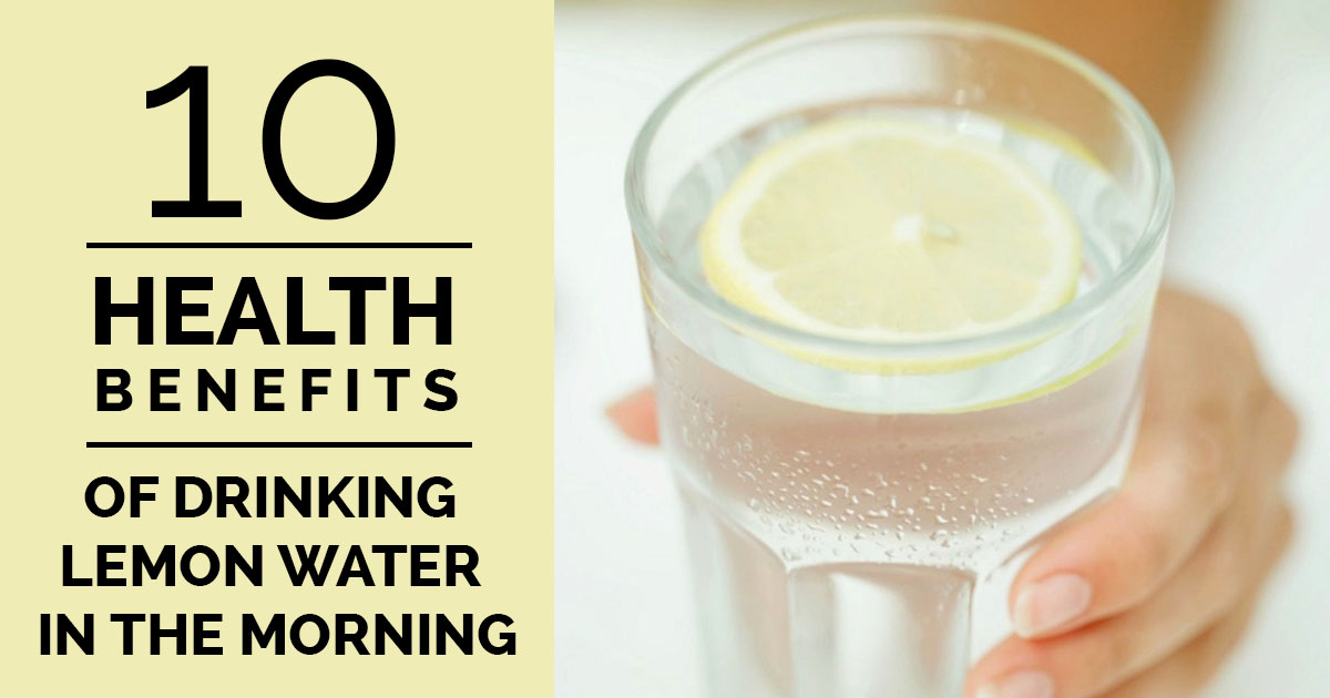 10 Health Benefits of Drinking Lemon Water in the Morning Healthy