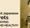 4 ancient Japanese secrets for STAYING SLIM AND HEALTHY!