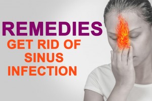 Get Rid of Sinus Infection with Natural Home Remedies